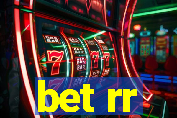 bet rr